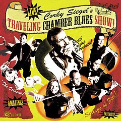 Corky Siegel's Traveling Chamber Blues Show!