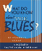 What Do You Know About The Blues? Knowledge Cards What Do You Know About The Blues? Knowledge Cards