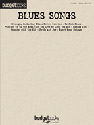 Blues Songs--For Piano, Vocal and Guitar Blues Songs--For Piano, Vocal and Guitar