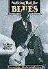 Nothing But The Blues BOOK Nothing But The Blues BOOK