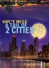 Gov't Mule A Tail Of 2 Cities DVD Gov't Mule A Tail Of 2 Cities DVD