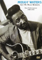Muddy Waters: Got My Mojo Working-Rare Performances 1968-1978 DVD