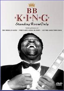 B.B. King Standing Room Only DVD