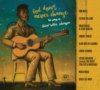 God Don't Never Change: The Songs Of Blind Willie Johnson (CD) God Don't Never Change: The Songs Of Blind Willie Johnson (CD)