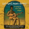 God Don't Never Change: The Songs Of Blind Willie Johnson (LP) God Don't Never Change: The Songs Of Blind Willie Johnson (LP)