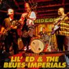 The Best Of Lil' Ed & The Blues Imperials The Best Of Lil' Ed & The Blues Imperials