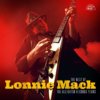 The Best Of Lonnie Mack - The Alligator Records Years The Best Of Lonnie Mack - The Alligator Records Years