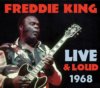 Freddie King - Live & Loud 1968 CD Freddie King - Live & Loud 1968 CD