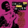 More Crucial Guitar Blues More Crucial Guitar Blues