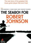 Robert Johnson - The Search For Robert Johnson DVD Robert Johnson - The Search For Robert Johnson DVD
