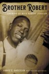 Brother Robert: Growing Up With Robert Johnson Brother Robert: Growing Up With Robert Johnson