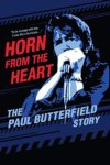 Paul Butterfield - Horn From The Heart: The Paul Butterfield Story DVD Paul Butterfield - Horn From The Heart: The Paul Butterfield Story DVD