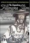 Fillmore Slim - The Legendary Fillmore Slim DVD - Playing The Blues DVD Fillmore Slim - The Legendary Fillmore Slim DVD - Playing The Blues DVD