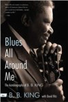 B.B. King - Blues All Around Me The Autobiography of B.B. King BOOK B.B. King - Blues All Around Me The Autobiography of B.B. King BOOK