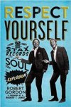 Respect Yourself - STAX Records And The Soul Explosion BOOK Respect Yourself - STAX Records And The Soul Explosion BOOK
