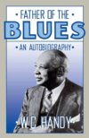 W.C. Handy - Father Of The Blues An Autobiography BOOK W.C. Handy - Father Of The Blues An Autobiography BOOK