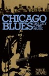 Chicago Blues: The City And The Music by Mike Rowe BOOK Chicago Blues: The City And The Music by Mike Rowe BOOK