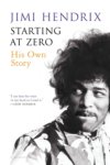 Jimi Hendrix - Starting At Zero: His Own Story BOOK Jimi Hendrix - Starting At Zero: His Own Story BOOK