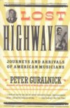 Lost Highway by Peter Guralnick Lost Highway by Peter Guralnick