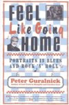 Feel Like Going Home by Peter Guralnick BOOK Feel Like Going Home by Peter Guralnick BOOK