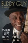 Buddy Guy When I Left Home My Story BOOK Buddy Guy When I Left Home My Story BOOK
