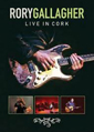 Rory Gallagher Live In Cork DVD Rory Gallagher Live In Cork DVD