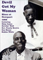 Devil Got My Woman: Blues At Newport Devil Got My Woman: Blues At Newport