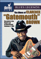 Clarence Gatemouth Brown: The Blues Of Gatemouth Brown DVD Clarence Gatemouth Brown: The Blues Of Gatemouth Brown DVD