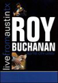 Roy Buchanan Live From Austin, TX DVD Roy Buchanan Live From Austin, TX DVD
