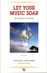 Let Your Music Soar: The Emotional Connection BOOK with CD Let Your Music Soar: The Emotional Connection BOOK with CD