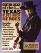 Guitar Licks Of The Texas Blues-Rock Heroes BOOK w/CD Guitar Licks Of The Texas Blues-Rock Heroes BOOK w/CD