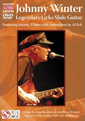 Johnny Winter: Legendary Licks Slide Guitar DVD Johnny Winter: Legendary Licks Slide Guitar DVD