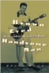 Chuck Berry: Brown Eyed Handsome Man BOOK Chuck Berry: Brown Eyed Handsome Man BOOK