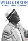 Willie Dixon: I am the Blues DVD Willie Dixon: I am the Blues DVD