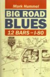 Big Road Blues 12 Bars On I-80 by Mark Hummel BOOK Big Road Blues 12 Bars On I-80 by Mark Hummel BOOK