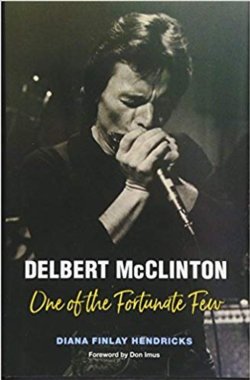Delbert McClinton One Of The Forunate Few HARDCOVER BOOK Delbert McClinton One Of The Forunate Few HARDCOVER BOOK